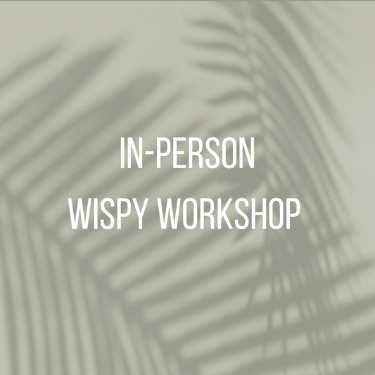 Wispy workshop